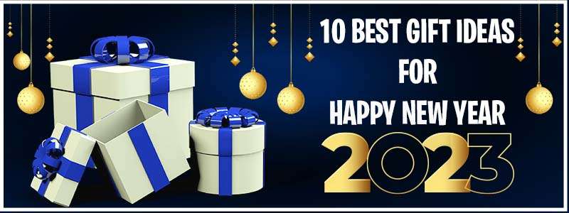 10 Best Gift Ideas for Happy New Year 2023 Blog Poster