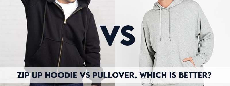 Zip Up Hoodie Vs Pullover. Which Is Better? - The Elegance