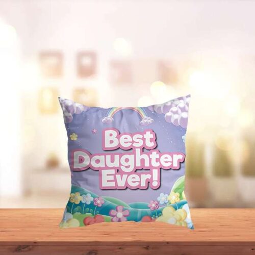 New Pillow for Best Daughter Ever Gifts Online in Pakistan