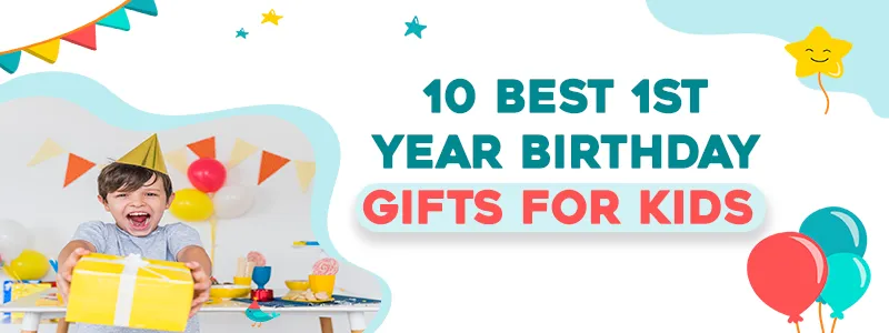 10 Best 1st Year Birthday Gifts for Kids Online Gifts in Pakistan